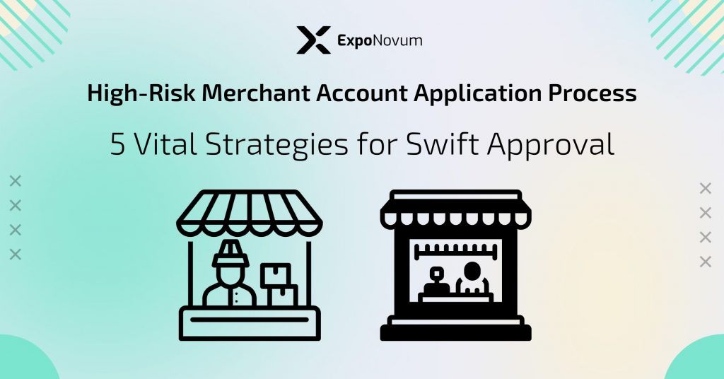 High Risk Merchant Account Application Process: 5 Vital Strategies For ...